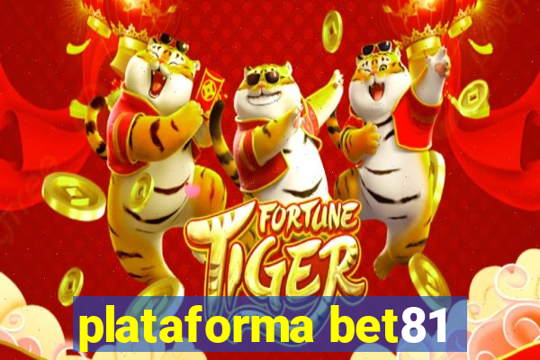 plataforma bet81